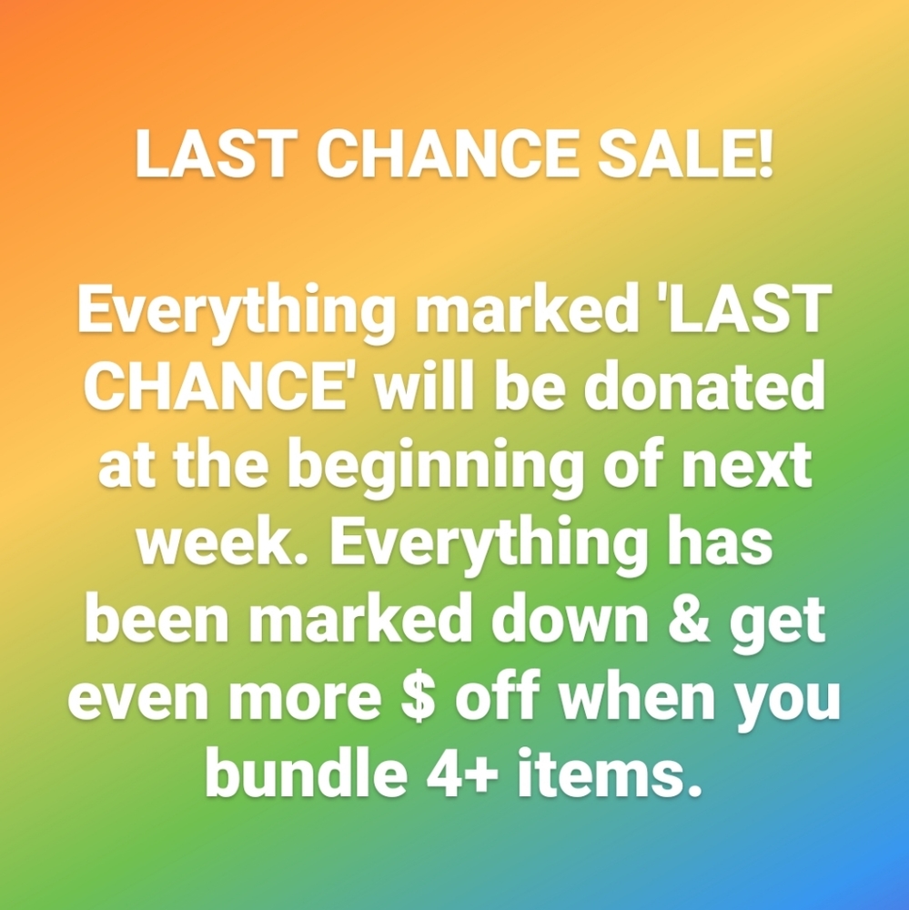 LAST CHANCE SALE - CLOSET CLEAN OUT